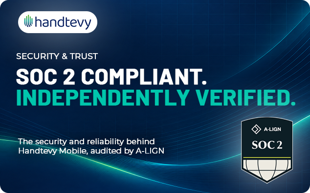 Handtevy SOC 2 Type 2 compliant, independently verified by A-LIGN
